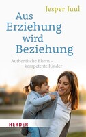 Herder Verlag GmbH Aus Erziehung wird Beziehung