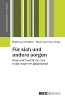 Für sich und andere sorgen Juventa Verlag GmbH Für sich und andere sorgen