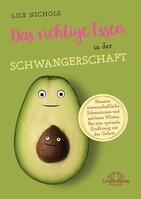 Narayana Verlag GmbH Das richtige Essen in der Schwangerschaft