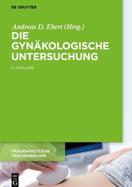 Die gyn&auml;kologische Untersuchung