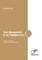 Diplomica Verlag Case Management in der Palliative Care