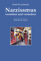 Brandes + Apsel Verlag Gm Narzissmus verstehen und verändern