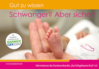 BV "Das frühgeborene Kind e.V. Schwanger? Aber sicher!
