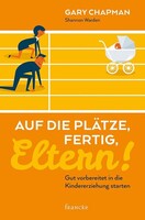 Francke-Buch GmbH Auf die Plätze, fertig, Eltern!