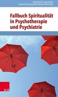 Vandenhoeck + Ruprecht Fallbuch Spiritualität in Psychotherapie und Psychiatrie