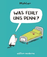 edition moderne WAS FEHLT UNS DENN?