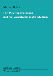 Die Pille für den Mann und die Vasektomie in der Medizin
