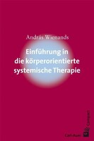 Auer-System-Verlag, Carl Einführung in die körperorientierte systemische Therapie