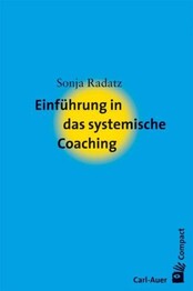 Einf&uuml;hrung in das systemische Coaching