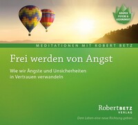 Roberto & Philippo, Vlg. Frei werden von Angst - Meditations-CD