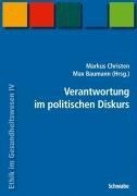 Schwabe Verlag Basel Handbuch Ethik im Gesundheitswesen / Verantwortung im politischen Diskurs