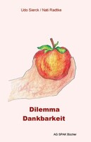 AG SPAK Bücher Dilemma Dankbarkeit