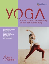 Yoga f&uuml;r die Geburtsvorbereitung und in der R&uuml;ckbildung