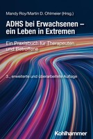 Kohlhammer W. ADHS bei Erwachsenen - ein Leben in Extremen