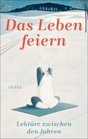 Insel Verlag GmbH Das Leben feiern