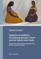 Subjektive Gesundheitseinschätzung gesunder Frauen nach der Geburt eines Kindes