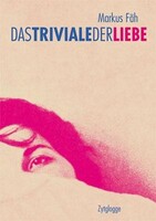 Zytglogge AG Das Triviale der Liebe