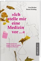 Rüffer&Rub Sachbuchverlag "Ich stelle mir eine Medizin vor ..."