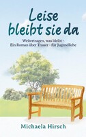 Leise bleibt sie da