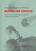 Mabuse Medizin und Gewissen. 50 Jahre nach dem Nürnberger Ärzteprozess - Kongressdokumentation