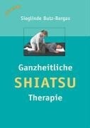Richard Pflaum Vlg GmbH Ganzheitliche Shiatsu-Therapie
