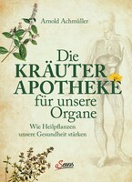 Servus Die Kräuter-Apotheke für unsere Organe
