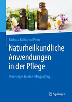 Springer-Verlag GmbH Naturheilkundliche Anwendungen in der Pflege