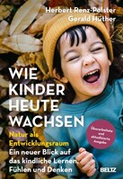 Wie Kinder heute wachsen Julius Beltz Wie Kinder heute wachsen