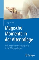 Springer Berlin Heidelberg Magische Momente in der Altenpflege