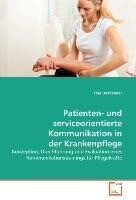VDM Verlag Dr. Müller e.K. Patienten- und serviceorientierte Kommunikation inder Krankenpflege