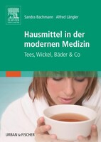 Hausmittel in der modernen Medizin. Mit CD-ROM