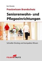 FeuerTRUTZ Network GmbH Praxiswissen Brandschutz. Seniorenwohn- und Pflegeeinrichtungen