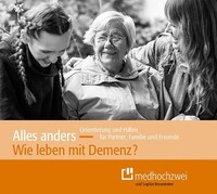 medhochzwei Verlag Alles anders - wie leben mit Demenz?