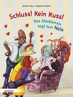 Herder Verlag GmbH Schluss! Kein Kuss! Das Allerkleinste sagt laut Nein