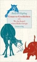 Unionsverlag Genau-so-Geschichten oder Wie das Kamel seinen Höcker kriegte