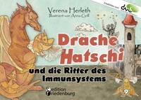 Edition Riedenburg E.U. Drache Hatschi und die Ritter des Immunsystems - Ein interaktives Abenteuer zu Heuschnupfen, Allergien und Abwehrkräften