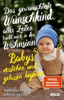 Julius Beltz Das gewünschteste Wunschkind aller Zeiten treibt mich in den Wahnsinn