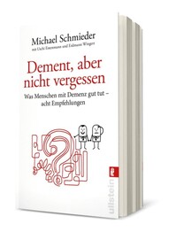 Dement, aber nicht vergessen