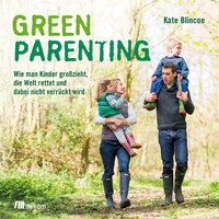Oekom Verlag GmbH Green Parenting