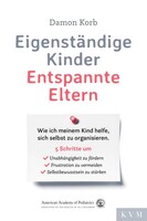 KVM-Der Medizinverlag Eigenständige Kinder - Entspannte Eltern