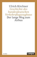 Campus Verlag Geschichte des bundesdeutschen Verkehrsflugzeugbaus