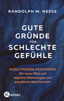 Kösel-Verlag Gute Gründe für schlechte Gefühle