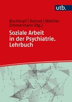 UTB GmbH Soziale Arbeit in der Psychiatrie. Lehrbuch