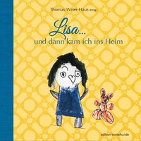 edition buntehunde Lisa ... Und dann kam ich ins Heim