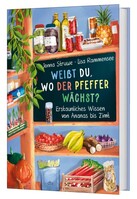 dtv Verlagsgesellschaft Weißt du, wo der Pfeffer wächst? - Erstaunliches Wissen von Ananas bis Zimt