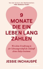 9 Monate, die ein Leben lang z&auml;hlen
