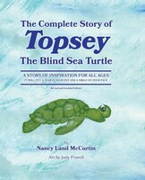 SlapDash Publishing The Complete Story of Topsey The Blind Sea Turtle