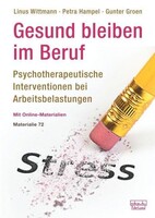dgvt-Verlag Gesund bleiben im Beruf: Psychotherapeutische Interventionen bei Arbeitsbelastungen