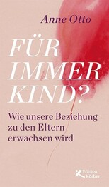 F&uuml;r immer Kind?