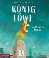 Betz, Annette König Löwe sucht einen Freund